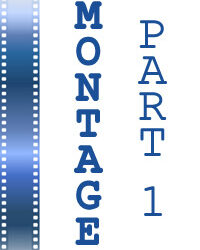 Montage Format – Part 1