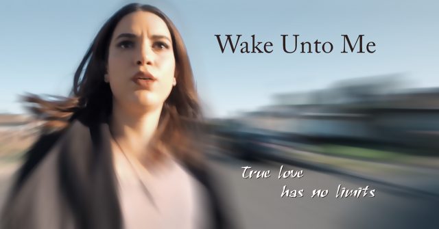 You’re All Invited – WAKE UNTO ME Online Premiere